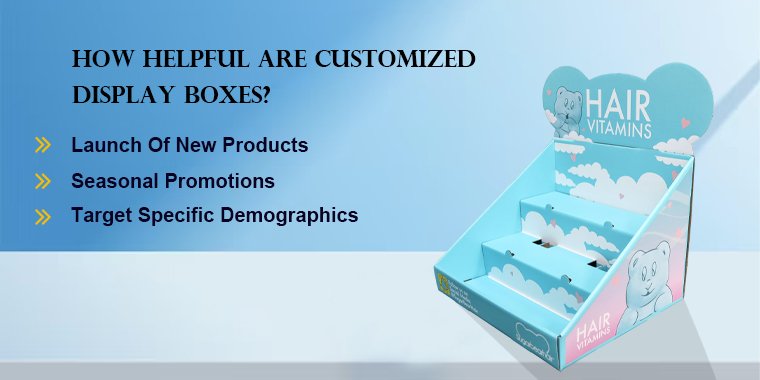 customized Display Boxes