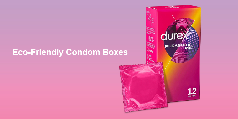 eco friendly condom boxes