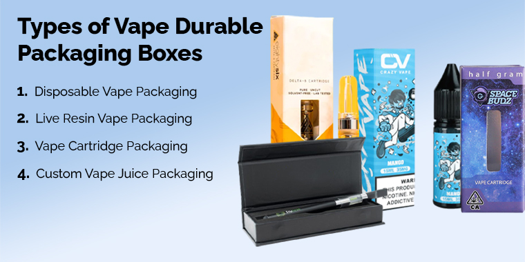 types of durable vape boxes