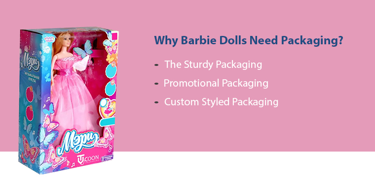 Why Barbie Dolls Need Packaging